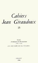 Couverture du livre « CAHIERS JEAN GIRAUDOUX Tome 15 » de Jean Giraudoux aux éditions Grasset Et Fasquelle