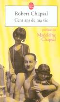 Couverture du livre « Cent ans de ma vie » de Robert Chapsal aux éditions Le Livre De Poche