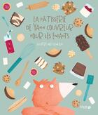 Couverture du livre « La pâtisserie de Yann Couvreur pour les enfants » de Yann Couvreur et Elena Bm aux éditions Solar