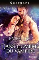 Couverture du livre « Dans l'ombre du vampire » de Rachel Lee aux éditions Harlequin