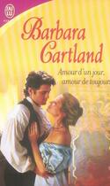 Couverture du livre « Amour d'un jour, amour de toujours » de Barbara Cartland aux éditions J'ai Lu