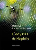 Couverture du livre « L'odyssée de Néphile » de Monique Daubresse Balayer aux éditions Amalthee