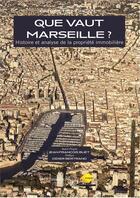 Couverture du livre « Que vaut Marseille ? histoire et analyse de la propriété immobilière » de Patrice De Moncan aux éditions Mecene
