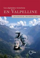 Couverture du livre « Les alpinistes victoriens en Valpelline » de Bernard Marnette aux éditions Fournel