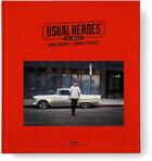 Couverture du livre « Usual heroes ; Los Angeles » de Denis Bourges et Monica Rattazzi aux éditions Editions De Juillet