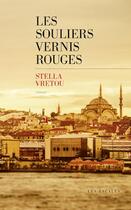 Couverture du livre « Les souliers vernis rouges » de Stella Vretou-Sofianidou aux éditions Les Escales