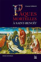 Couverture du livre « Pâques mortelles à Saint-Benoit » de Chantal Gerbaud aux éditions La Bouinotte
