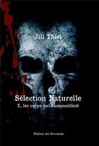 Couverture du livre « Selection naturelle » de Jill Thiel aux éditions Editions Des Tourments
