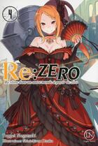 Couverture du livre « Re : Zero - re:vivre dans un autre monde à partir de zéro t.4 » de Tappei Nagatsuki et Shinichirou Otsuka aux éditions Ofelbe