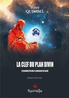 Couverture du livre « La clef du plan divin » de Tony Quimbel aux éditions Spinelle