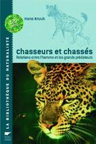 Couverture du livre « Chasseurs Et Chasses » de Hans Kruuk aux éditions Delachaux & Niestle