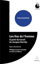 Couverture du livre « Les fins de l'homme - a partir du travail de jacques derrida.centre culturel international, cerisy-l » de Lacoue-Labarthe P. aux éditions Hermann