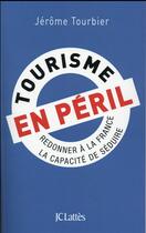 Couverture du livre « Tourisme en péril » de Jerome Tourbier aux éditions Lattes