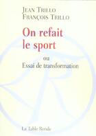 Couverture du livre « On refait le sport » de Trillo aux éditions Table Ronde