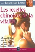 Couverture du livre « Recettes Chinoises De La Vitalite » de Aline Despeisse-Laine aux éditions Dauphin