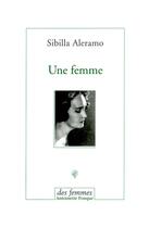 Couverture du livre « Une femme » de Sibilla Aleramo aux éditions Des Femmes