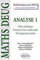Couverture du livre « Analyse - 1 - suites numeriques - fonctions d'une variable reelle - developpements limites » de Sarmant/Merlier aux éditions Ellipses