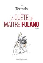 Couverture du livre « Maître Fulano » de Loic Tertrais aux éditions Tequi