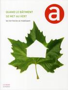 Couverture du livre « Quand le batiment se met au vert » de Jessie Magana aux éditions Autrement