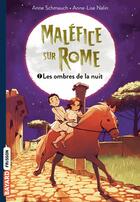 Couverture du livre « Maléfice sur Rome Tome 2 : les ombres de la nuit » de Anne Schmauch et Anne-Lise Nalin aux éditions Bayard Jeunesse