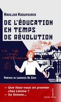 Couverture du livre « De l'éducation en temps de révolution » de Nadejda Kroupskaia aux éditions Agone