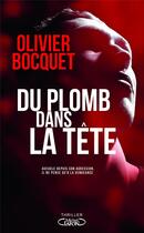 Couverture du livre « Du plomb dans la tête » de Olivier Bocquet aux éditions Michel Lafon