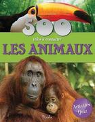 Couverture du livre « 500 INFOS A CONNAITRE ; les animaux » de  aux éditions Piccolia