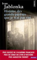 Couverture du livre « Histoire des grands-parents que je n'ai pas eus » de Ivan Jablonka aux éditions Points