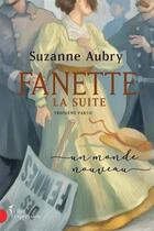 Couverture du livre « Fanette la suite Tome 3 : un monde nouveau » de Aubry Suzanne aux éditions Libre Expression