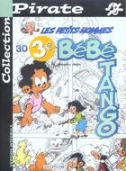 Couverture du livre « Les Petits Hommes Tome 30 : bébé tango » de Pierre Seron aux éditions Dupuis