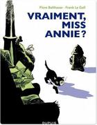 Couverture du livre « Miss Annie Tome 2 ; vraiment, miss Annie ? » de Frank Le Gall et Flore Balthazar aux éditions Dupuis