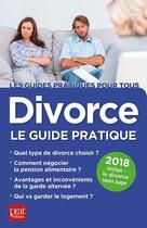 Couverture du livre « Divorce, le guide pratique (édition 2018) » de Emmanuele Vallas-Lenerz aux éditions Prat