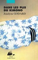 Couverture du livre « Dans les plis du kimono » de Jocelyne Godard aux éditions Editions Philippe Picquier
