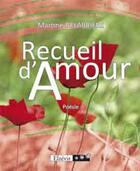 Couverture du livre « Recueil d'amour » de Martine Delabriere aux éditions Elzevir