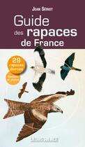 Couverture du livre « Guide des rapaces de France » de Jean Seriot aux éditions Sud Ouest Editions