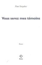 Couverture du livre « Vous serez mes témoins » de Nina Yargekov aux éditions P.o.l