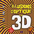 Couverture du livre « Illusions d'optique en 3D » de Dee Costello aux éditions Millepages