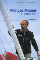 Couverture du livre « Philippe Monnet Ou Les Tranches De Vie D'Un Aventurier » de Didier Piron aux éditions Mango