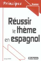 Couverture du livre « Réussir le thème en espagnol » de Jocelyne Reith aux éditions Studyrama