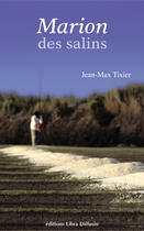 Couverture du livre « Marion Des Salins » de Jean-Max Tixier aux éditions Libra Diffusio
