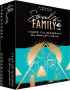 Couverture du livre « Souls family : tisser ou resserrer les liens familiaux » de Stephanie Abellan aux éditions Contre-dires