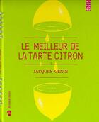 Couverture du livre « Le meilleur de la tarte citron » de Ingrid Astier et Jacques Genin aux éditions Alternatives