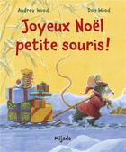 Couverture du livre « Joyeux Noël, petite souris ! » de Audrey Wood et Don Wood aux éditions Mijade
