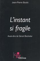 Couverture du livre « L'instant si fragile » de Jean-Pierre Boulic aux éditions Nouvel Athanor