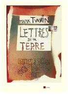 Couverture du livre « Lettres de la terre » de Mark Twain aux éditions Proverbe