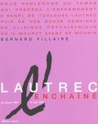Couverture du livre « Lautrec L'Enchaine » de Bernard Fillaire aux éditions Agnes Vienot
