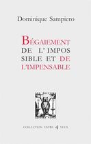 Couverture du livre « Bégaiement de l'impossible et de l'impensable » de Dominique Sampiero aux éditions Lettres Vives