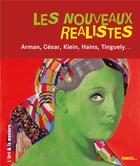 Couverture du livre « Les nouveaux réalistes ; Arman, César, Klein, Hains, Tinguely... » de Christian Demilly aux éditions Palette