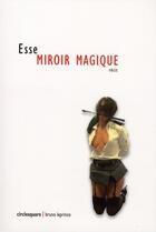 Couverture du livre « Miroir magique » de Esse aux éditions Bruno Leprince
