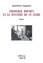 Couverture du livre « Sherlock holmes et le mystere de st clere » de Naugrette J-P. aux éditions Visage Vert